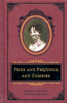 Jane Austen - Pride and Prejudice and Zombies: The Deluxe Heirloom Edition - 9781594744518 - V9781594744518