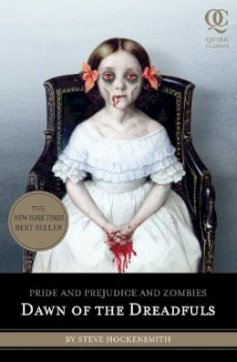 Steve Hockensmith - Pride and Prejudice and Zombies: Dawn of the Dreadfuls - 9781594744549 - KSS0014945