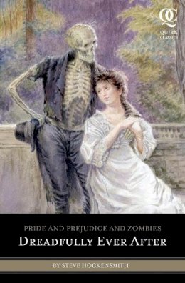 Steve Hockensmith - Pride and Prejudice and Zombies: Dreadfully Ever After - 9781594745027 - V9781594745027