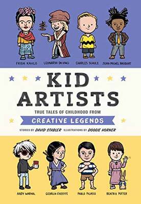 David Stabler - Kid Artists: True Tales of Childhood from Creative Legends - 9781594748967 - V9781594748967