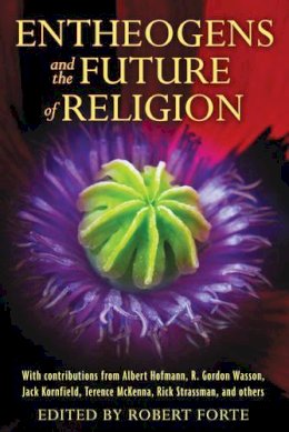 Robert Forte - Entheogens and the Future of Religion - 9781594774386 - V9781594774386 Robert Forte - Entheogens and the Future of Religion - 9781594774386 - V9781594774386