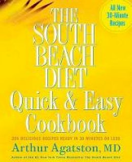 Arthur Agatston - The South Beach Diet Quick and Easy Cookbook - 9781594862922 - V9781594862922