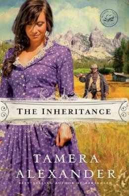Tamera Alexander - THE Inheritance - 9781595546326 - V9781595546326