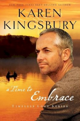 Karen Kingsbury - A Time to Embrace - 9781595546890 - V9781595546890