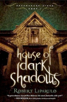 Robert Liparulo - House of Dark Shadows - 9781595547279 - V9781595547279