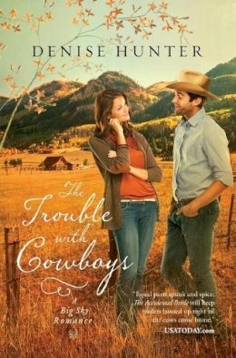 Denise Hunter - The Trouble with Cowboys - 9781595548030 - V9781595548030