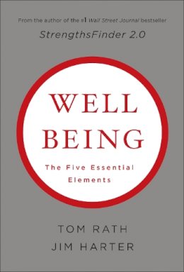 Tom Rath - Wellbeing: The Five Essential Elements - 9781595620408 - V9781595620408 Tom Rath - Wellbeing: The Five Essential Elements - 9781595620408 - V9781595620408