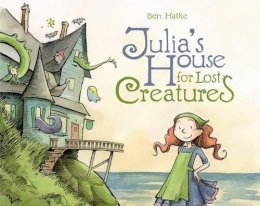 Ben Hatke - Julia's House for Lost Creatures - 9781596438668 - V9781596438668