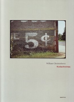 William Christenberry - William Christenberry: Kodachromes - 9781597111478 - V9781597111478