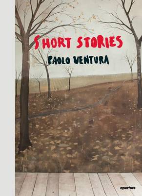 Denise Wolff (Ed.) - Paolo Ventura: Short Stories - 9781597113724 - V9781597113724