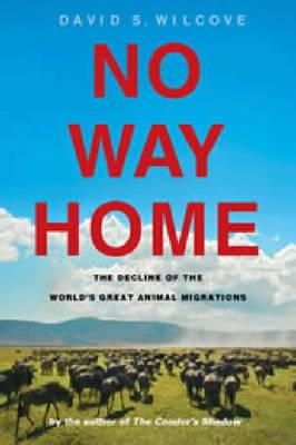 David S. Wilcove - No Way Home - 9781597268233 - V9781597268233 David S. Wilcove - No Way Home - 9781597268233 - V9781597268233