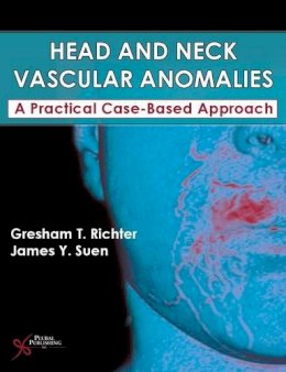 Richter, Gresham T.; Suen, James Y. - Head and Neck Vascular Anomalies - 9781597565462 - V9781597565462