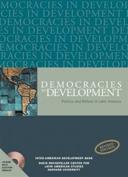 Mark Payne (Ed.) - Democracies in Development: Politics and Reform in Latin America, Revised Edition - 9781597820363 - V9781597820363