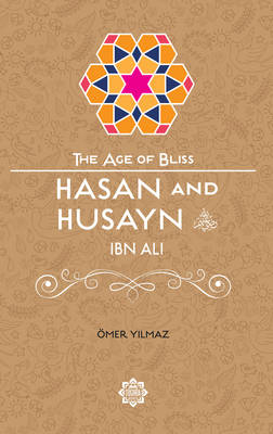 Omer Yilmaz - Hasan & Husayn Ibn Ali - 9781597843782 - V9781597843782