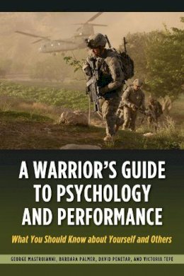 Victoria Tepe - A Warrior´s Guide to Psychology and Performance: What You Should Know About Yourself and Others - 9781597975452 - V9781597975452