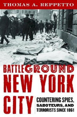 Thomas A. Reppetto - Battleground New York City - 9781597976770 - V9781597976770