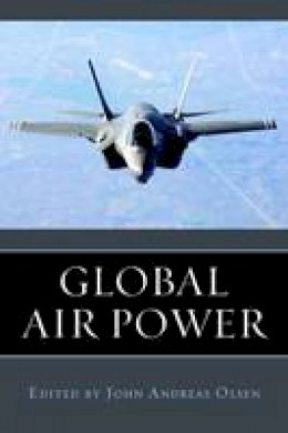 John Andreas Olsen - Global Air Power - 9781597976800 - V9781597976800