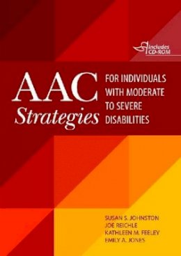 Susan S. Johnston - AAC Strategies for Individuals with Moderate to Severe Disabilities - 9781598572063 - V9781598572063