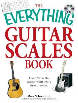Marc Schonbrun - The Everything Guitar Scales Book with CD: Over 700 scale patterns for every style of music - 9781598695748 - V9781598695748