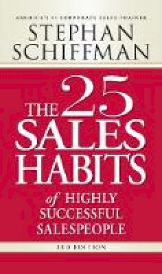 Stephan Schiffman - The 25 Sales Habits of Highly Successful Salespeople - 9781598697575 - V9781598697575