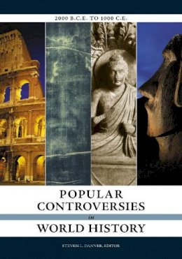Steven L. Danver - Popular Controversies in World History: Investigating History´s Intriguing Questions [4 volumes] - 9781598840773 - V9781598840773