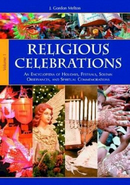 J. Gordon . Ed(S): Melton - Religious Celebrations [2 Volumes] - 9781598842050 - V9781598842050