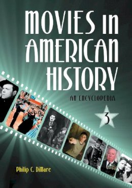 Unknown - Movies in American History: An Encyclopedia [3 volumes] - 9781598842968 - V9781598842968