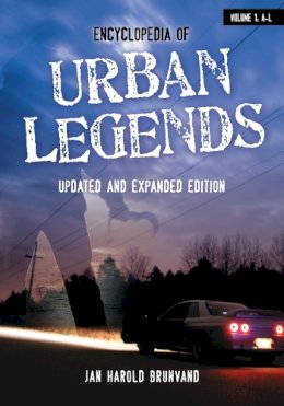 Jan Harold Brunvand - Encyclopedia of Urban Legends: [2 volumes] - 9781598847208 - V9781598847208