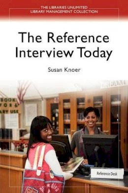 Susan Knoer - The Reference Interview Today - 9781598848229 - V9781598848229