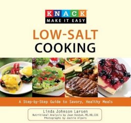 Rowman & Littlefield - Knack Low-Salt Cooking: A Step-by-Step Guide to Savory, Healthy Meals - 9781599217840 - KSS0010664