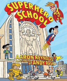 Aaron Reynolds - Superhero School - 9781599901664 - V9781599901664