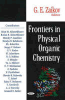 G Zaikov - Frontiers in Physical Organic Chemistry - 9781600211287 - V9781600211287