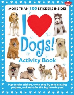 Walter Foster Creative Team - I Love Dogs! Activity Book - 9781600582257 - V9781600582257