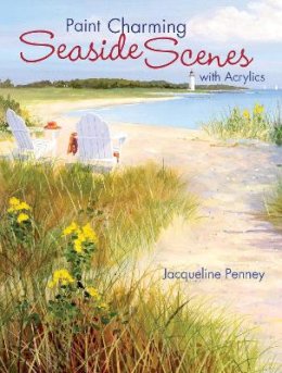 Jacqueline Penney - Paint Charming Seaside Scenes with Acrylics - 9781600610592 - V9781600610592