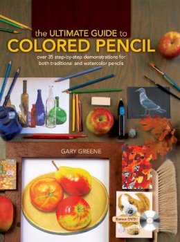 Gary Greene - The Ultimate Guide to Colored Pencil - 9781600613913 - V9781600613913