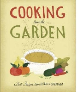 R Lively - Cooking from the Garden - 9781600852473 - V9781600852473