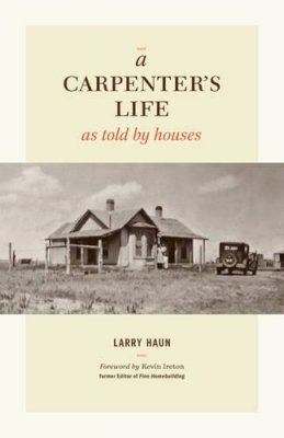 L Haun - Carpenter's Life as Told by Houses, A - 9781600854026 - V9781600854026