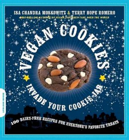 Isa Chandra Moskowitz - Vegan Cookies Invade Your Cookie Jar: 100 Dairy-Free Recipes for Everyone´s Favorite Treats - 9781600940484 - V9781600940484