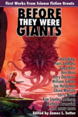 Piers Anthony - Before They Were Giants: First Works from Science Fiction Greats - 9781601252661 - V9781601252661