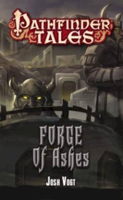 Josh Vogt - Pathfinder Tales: Forge of Ashes - 9781601257437 - V9781601257437