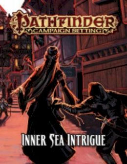 Paizo Staff - Pathfinder Campaign Setting: Inner Sea Intrigue - 9781601258373 - V9781601258373