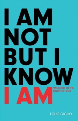 Louie Giglio - I Am Not But I Know I Am - 9781601424280 - V9781601424280 Louie Giglio - I Am Not But I Know I Am - 9781601424280 - V9781601424280