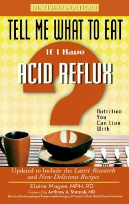 Elaine Magee - Tell Me What to Eat If I Have Acid Reflux: Nutrition You Can Live with - 9781601630193 - V9781601630193