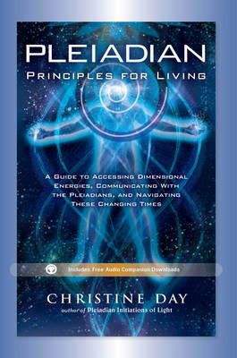 Christian Day - Pleiadian Principles of Living - 9781601632616 - V9781601632616