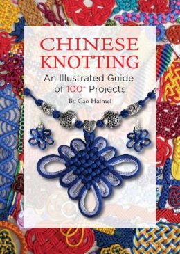 Cao Haimei - Chinese Knotting: An Illustrated Step-by-Step Guide - 9781602200197 - V9781602200197