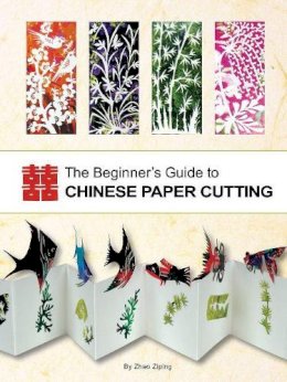 Zhao Ziping - The Beginner´s Guide to Chinese Paper Cutting - 9781602201361 - V9781602201361
