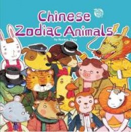 Zhu Jingwen - Chinese Zodiac Animals - 9781602209770 - V9781602209770
