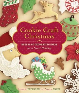 Janice Fryer - Cookie Craft Christmas: Dozens of Decorating Ideas for a Sweet Holiday - 9781603424400 - V9781603424400