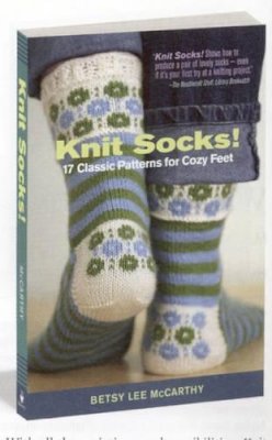 Betsy Mccarthy - Knit Socks!: 17 Classic Patterns for Cozy Feet - 9781603425490 - V9781603425490