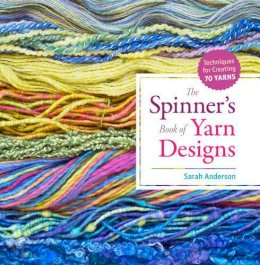 Sarah Anderson - The Spinner´s Book of Yarn Designs: Techniques for Creating 80 Yarns - 9781603427388 - V9781603427388